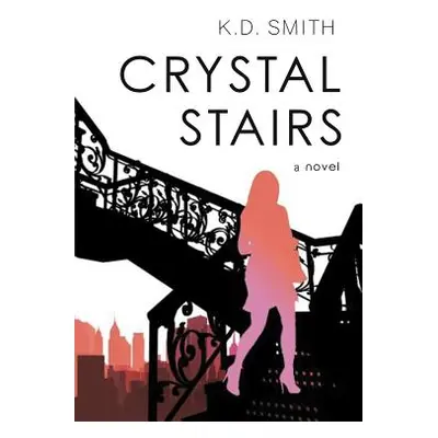 "Crystal Stairs" - "" ("Smith K. D.")(Paperback)