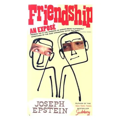 "Friendship: An Expose" - "" ("Epstein Joseph")(Paperback)