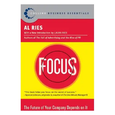 "Focus: The Future of Your Company Depends on It" - "" ("Ries Al")(Paperback)