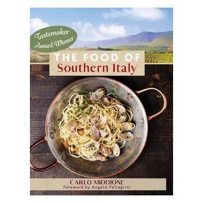 "The Food of Southern Italy: (New Edition)" - "" ("Middione Carlo")(Pevná vazba)