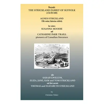 "The Strickland Family of Suffolk (1758 to 1899)" - "" ("Fisher Christine")(Paperback)