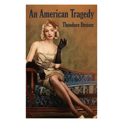 "An American Tragedy" - "" ("Dreiser Theodore")(Pevná vazba)