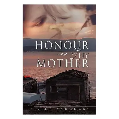 "Honour Thy Mother" - "" ("Badcock Thomas")(Paperback)