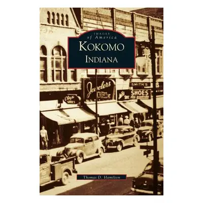 "Kokomo Indiana" - "" ("Hamilton Thomas D.")(Pevná vazba)