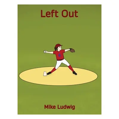 "Left Out" - "" ("Ludwig Mike")(Pevná vazba)