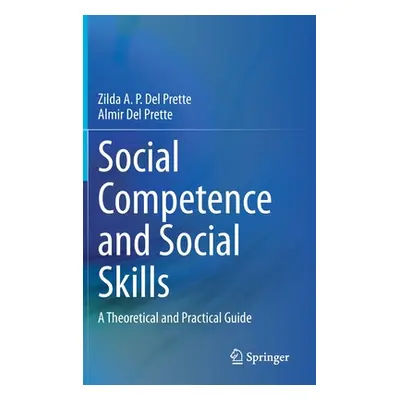 "Social Competence and Social Skills: A Theoretical and Practical Guide" - "" ("del Prette Zilda