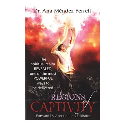 "Regions of Captivity" - "" ("Ferrell Ana Mendez")(Paperback)