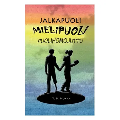 "Jalkapuolimielipuolipuolihomojuttu" - "" ("Hukka T. H.")(Paperback)