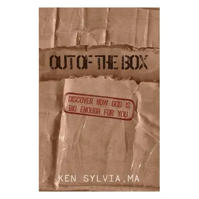 "Out Of The Box: Discover how God is big enough for you." - "" ("Sylvia Ken")(Paperback)