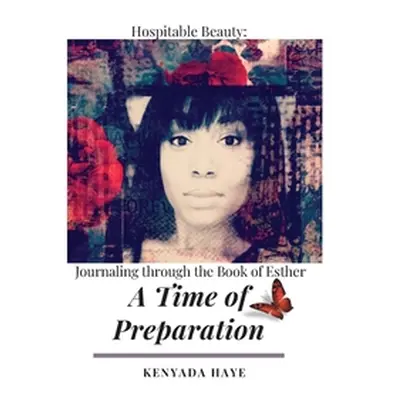 "Hospitable Beauty A Time of Preparation" - "" ("Haye Kenyada")(Paperback)