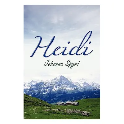 "Heidi" - "" ("Spyri Johanna")(Paperback)