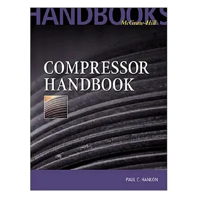 "Compressor Handbook" - "" ("Hanlon Paul")(Pevná vazba)