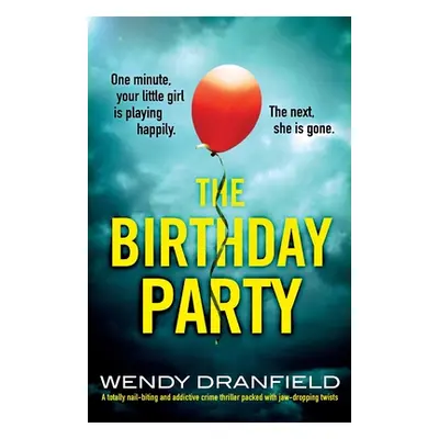 "The Birthday Party: A totally nail-biting and addictive crime thriller packed with jaw-dropping