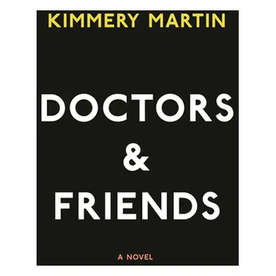 "Doctors and Friends" - "" ("Martin Kimmery")(Pevná vazba)