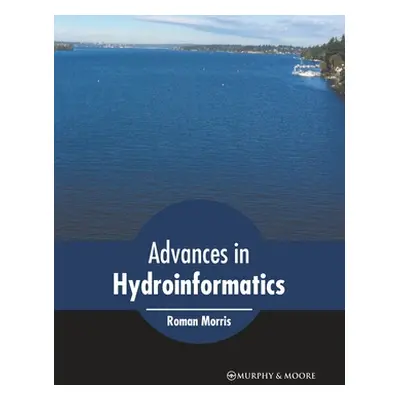 "Advances in Hydroinformatics" - "" ("Morris Roman")(Pevná vazba)