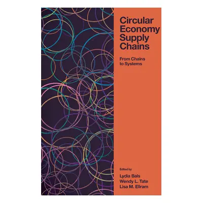 "Circular Economy Supply Chains: From Chains to Systems" - "" ("Bals Lydia")(Pevná vazba)