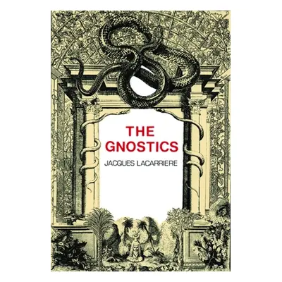 "The Gnostics" - "" ("Lacarrire Jacques")(Paperback)