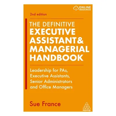 "The Definitive Executive Assistant & Managerial Handbook: Leadership for Pas, Executive Assista