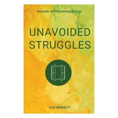 "Unavoided Struggles" - "" ("Bennett E. M.")(Paperback)