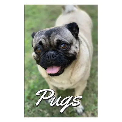 "Pugs Photo Book for Writing and Note Taking: Writing Pad with Pug Pictures, Dog Lover Gifts" - 