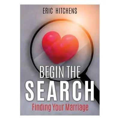 "Begin the Search" - "" ("Hitchens Eric")(Paperback)