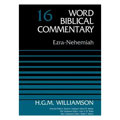 "Ezra-Nehemiah, Volume 16: 16" - "" ("Williamson H. G. M.")(Pevná vazba)