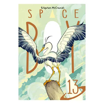 "Stephen McCranie's Space Boy Volume 13" - "" ("McCranie Stephen")(Paperback)