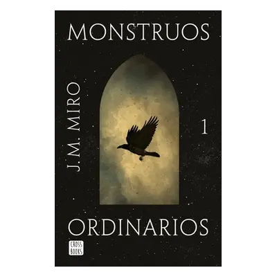 "Monstruos Ordinarios" - "" ("Miro J. M.")(Paperback)