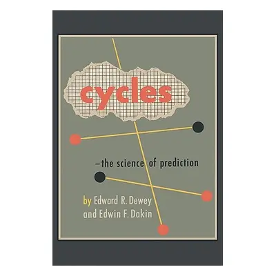 "Cycles: The Science of Prediction" - "" ("Dewey Edward R.")(Paperback)