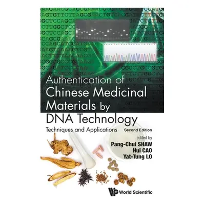 "Authentication of Chinese Medicinal Materials by DNA Technology: Techniques and Applications (S