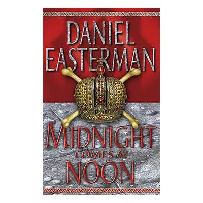 "Midnight Comes at Noon" - "" ("Easterman Daniel")(Paperback)