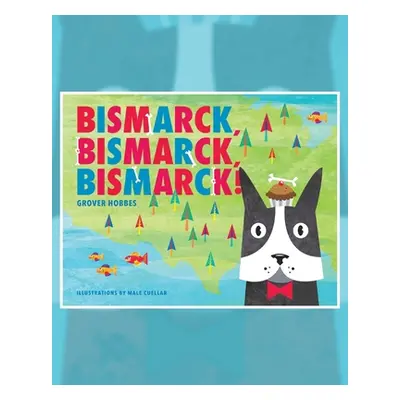 "Bismarck Bismarck Bismarck" - "" ("Hobbes Grover")(Paperback)