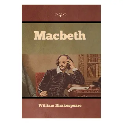 "Macbeth" - "" ("Shakespeare William")(Pevná vazba)