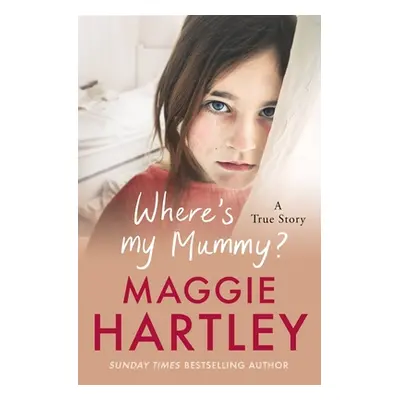 "Where's My Mummy" - "" ("Hartley Maggie")(Paperback)