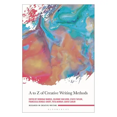 "A to Z of Creative Writing Methods" - "" ("Wardle Deborah")(Paperback)