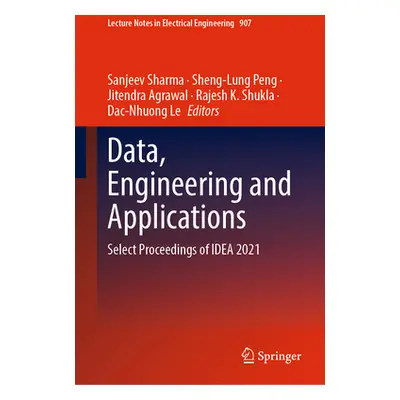 "Data, Engineering and Applications: Select Proceedings of Idea 2021" - "" ("Sharma Sanjeev")(Pe