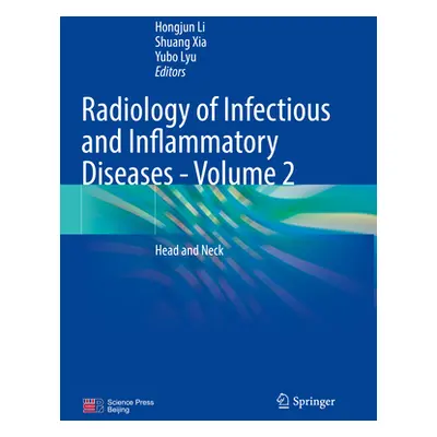 "Radiology of Infectious and Inflammatory Diseases - Volume 2: Head and Neck" - "" ("Li Hongjun"