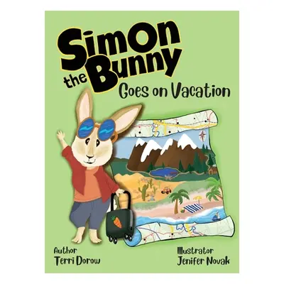 "Simon the Bunny Goes on Vacation" - "" ("Dorow Terri")(Pevná vazba)