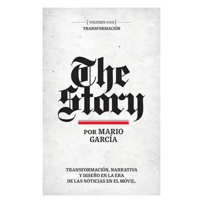 "The Story en Espaol: Volumen Uno: Transformacin" - "" ("Garcia Mario")(Pevná vazba)