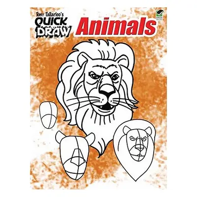 "Tony Tallarico's Quick Draw Animals" - "" ("Tallarico Tony")(Paperback)