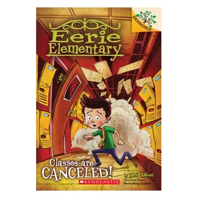 "Classes Are Canceled!: A Branches Book (Eerie Elementary #7), 7" - "" ("Chabert Jack")(Paperbac