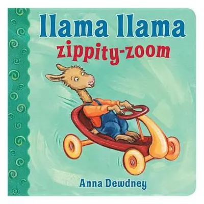 "Llama Llama Zippity-Zoom" - "" ("Dewdney Anna")(Board Books)