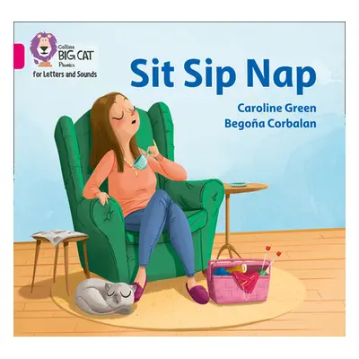 "Sit Sip Nap" - "Band 01a/Pink a" ("Green Caroline")(Paperback / softback)