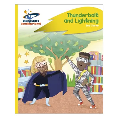 "Reading Planet - Thunderbolt and Lightning - Yellow Plus: Rocket Phonics" - "" ("Clarke Zoe")(P