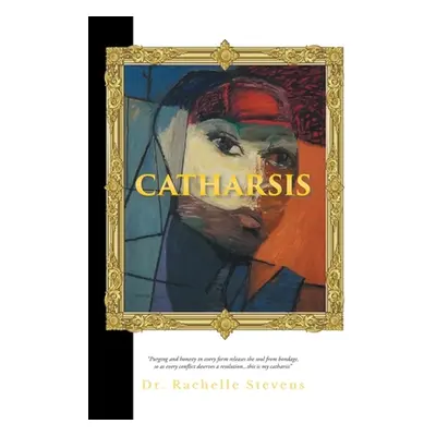 "Catharsis" - "" ("Stevens Rachelle")(Paperback)