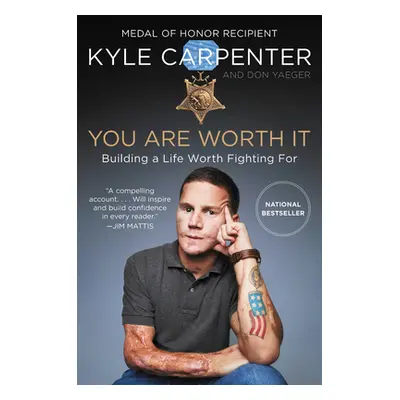 "You Are Worth It: Building a Life Worth Fighting for" - "" ("Carpenter Kyle")(Paperback)