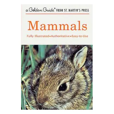 "Mammals: A Fully Illustrated, Authoritative and Easy-To-Use Guide" - "" ("Hoffmeister Donald F.