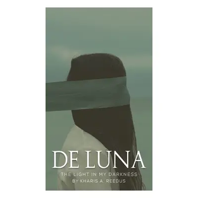 "de Luna: The Light in My Darkness" - "" ("Reedus Kharis A.")(Pevná vazba)