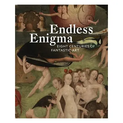 "Endless Enigma: Eight Centuries of Fantastic Art" - "" ("Ades Dawn")(Pevná vazba)