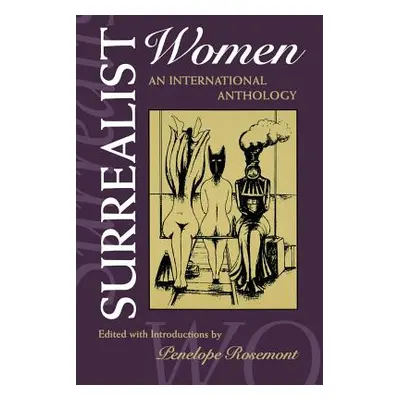 "Surrealist Women: An International Anthology" - "" ("Rosemont Penelope")(Paperback)